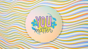 You Matter Blog Graphic